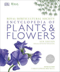RHS Encyclopedia Of Plants and Flowers by Christopher Brickell
