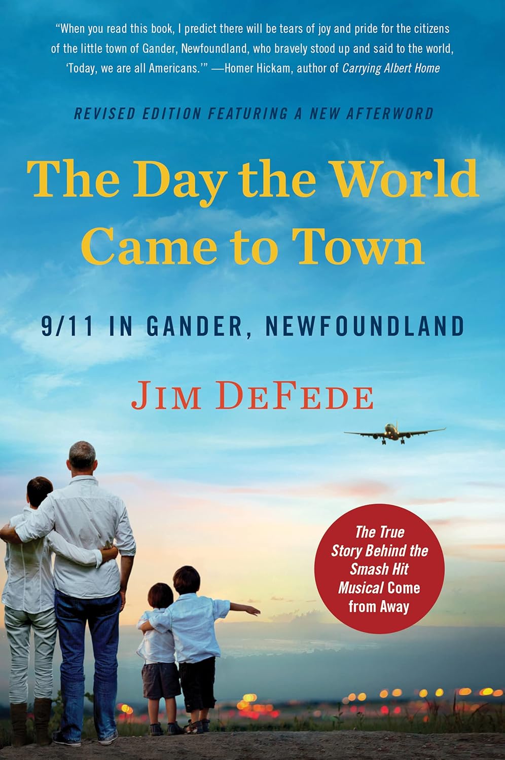The Day the World Came to Town Updated Edition: 9/11 in Gander, Newfoundland by Jim DeFede