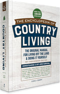 The Encyclopedia of Country Living, 50th Anniversary Edition: The Original Manual for Living Off the Land & Doing It Yourself (Homesteading & Off-Grid Survival) by Carla Emery