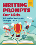 Writing Prompts for Kids: A Creative Workbook for Ages 7 to 9 by Emily Aierstok