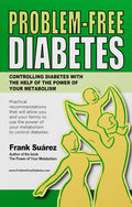 Problem-Free Diabetes by Frank Suárez