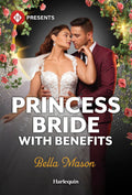 Princess Bride with Benefits (Scandals at the Palace, 1) by Bella Mason