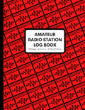 Amateur Radio Station Log Book: 120 Sheets (8.5 x 11) by Warehouse Press