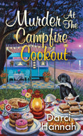 Murder at the Campfire Cookout (A Beacon Bakeshop Mystery Book 7) by Darci Hannah