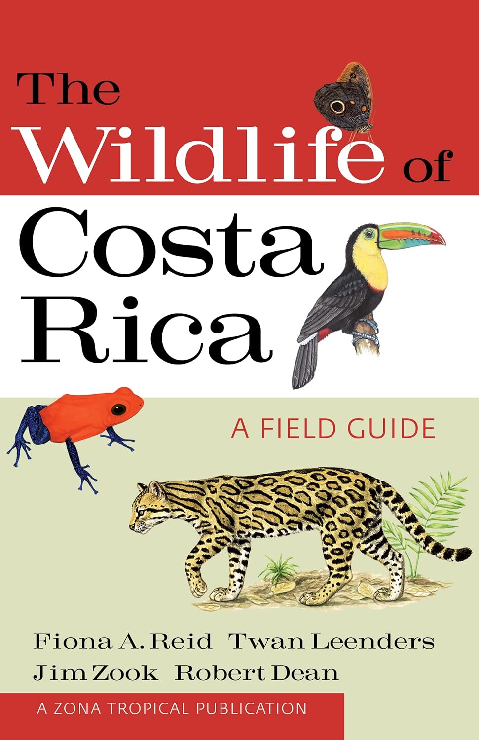 The Wildlife of Costa Rica: A Field Guide (Zona Tropical Publications) by Fiona A. Reid