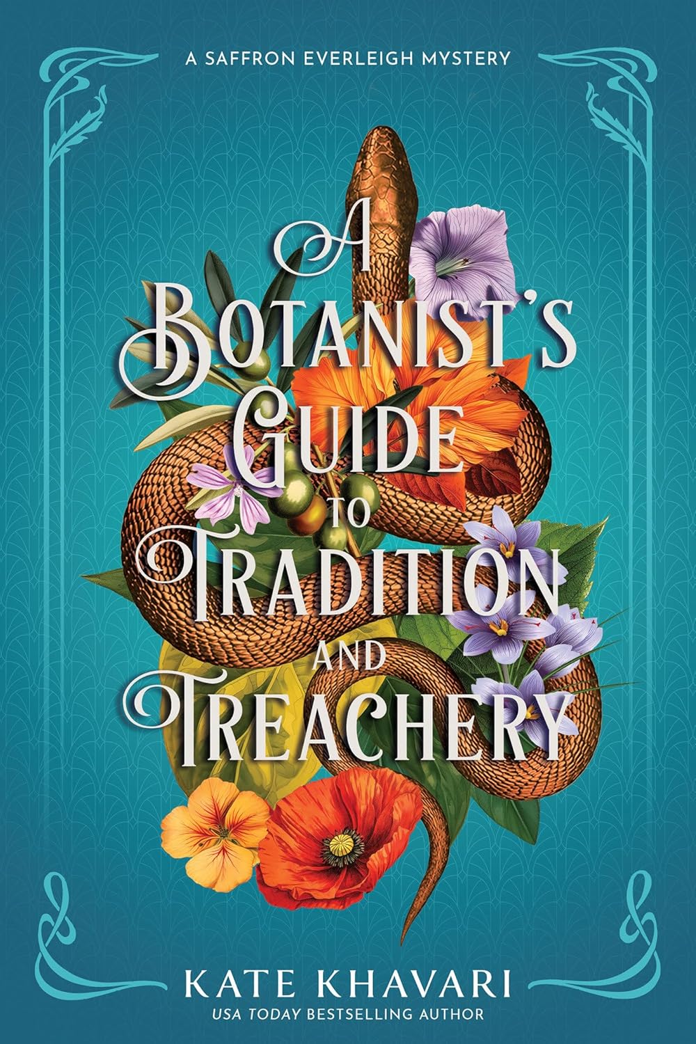 A Botanist's Guide to Tradition and Treachery: A Saffron Everleigh Mystery by Kate Khavari