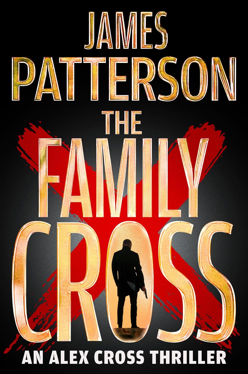 The Family Cross: An Alex Cross Thriller by James Patterson
