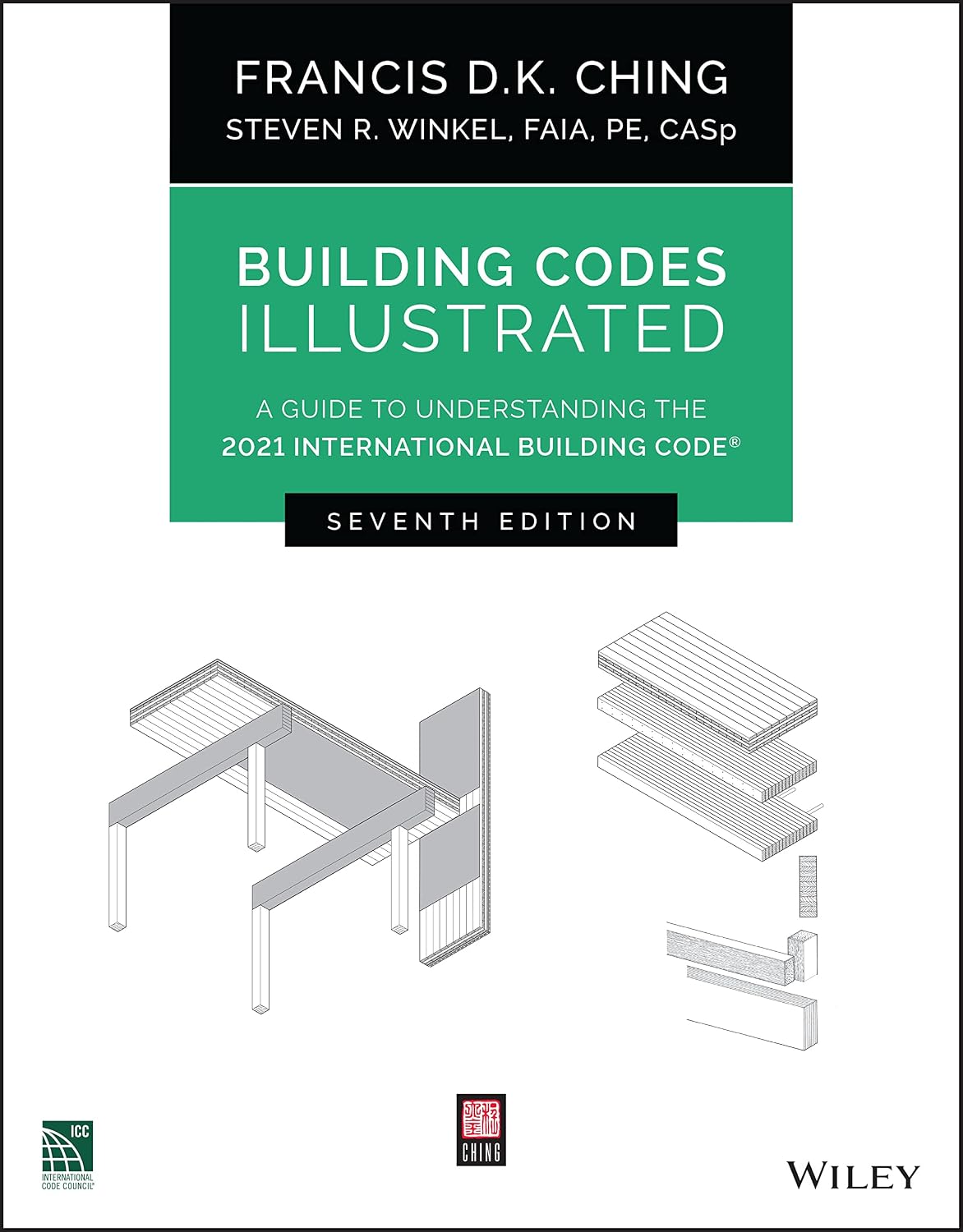 Building Codes Illustrated: A Guide to Understanding the 2021 International Building Code by Francis D. K. Ching