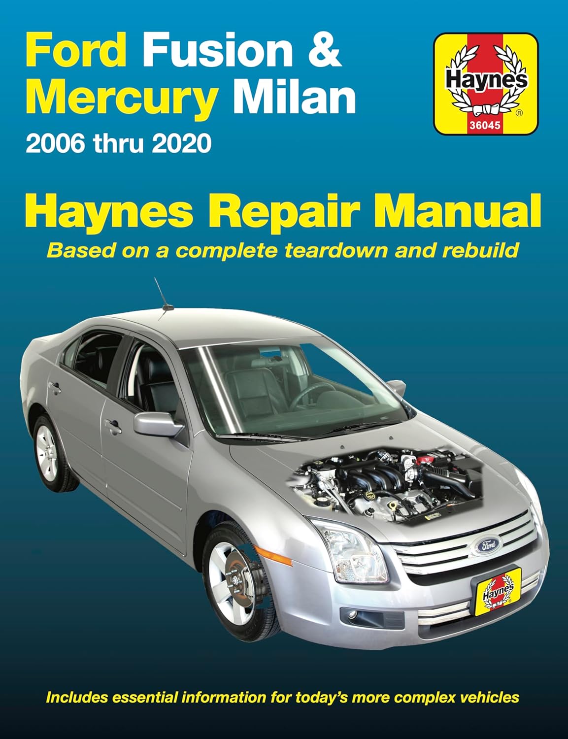 Ford Fusion and Mercury Milan 2006 thru 2020 Haynes Repair Manual: Based on a Complete Teardown and Rebuild (Haynes Automotive) by Editors of Haynes Manuals
