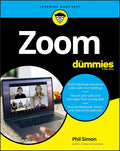Zoom For Dummies (For Dummies (Computer/Tech)) by Phil Simon