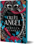 Cruel Angel (Deluxe Edition) (Gilded Monsters, 4) by Rebecca Kenney