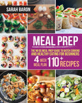 Meal Prep: The No BS Meal Prep Guide to Batch Cooking and Healthy Eating for Beginners ? Meal Prep, Grab and Go (Meal Prep Cookbook) by Sarah Baron