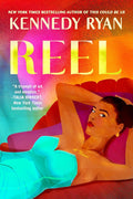 Reel (Hollywood Renaissance, 1) by Kennedy Ryan