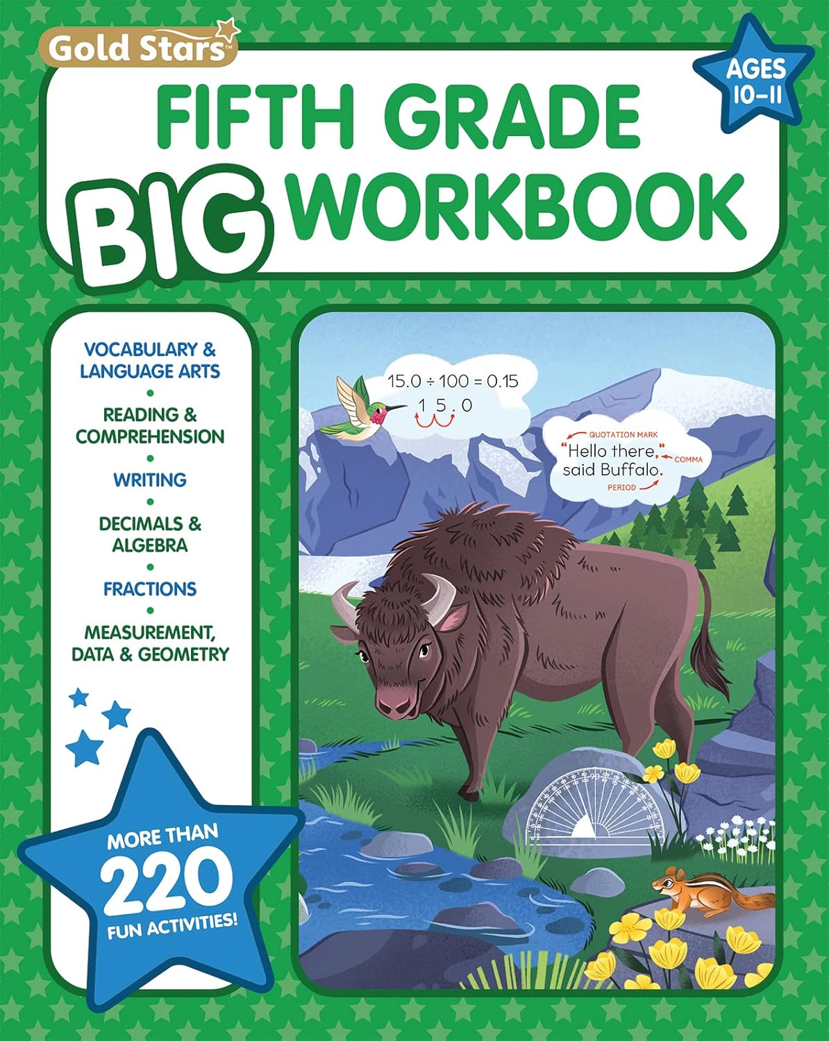 5th Grade BIG Workbook: All Subjects for Kids 10 - 11 includes 220+ Activities Reading Comprehension, Vocabulary and Language Arts, Writing, Math ... Fractions, Geometry, Decimals and More by Gold Stars