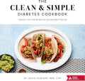 The Clean & Simple Diabetes Cookbook: Flavorful, Fuss-Free Recipes for Everyday Meal Planning by Jackie Newgent RDN CDN