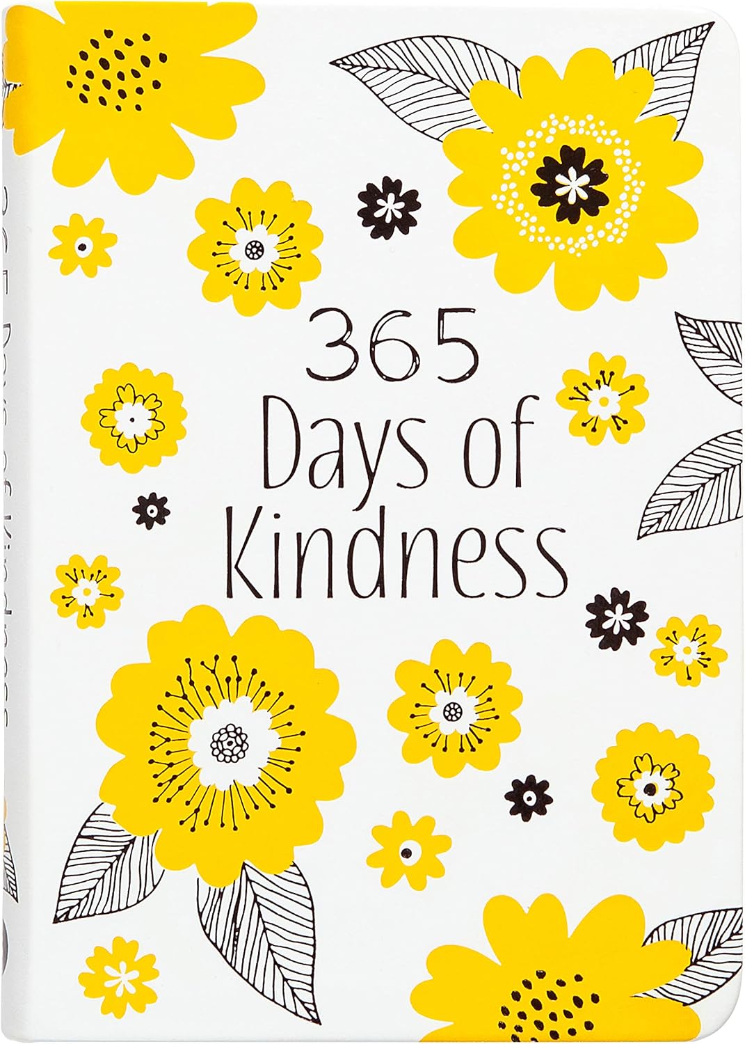 365 Days of Kindness: Daily Devotions - A Daily Devotional to Fill Your Heart so Generosity, Love, and Compassion will Overflow and Brighten the Day of Those Around You by Broadstreet Publishing Group LLC