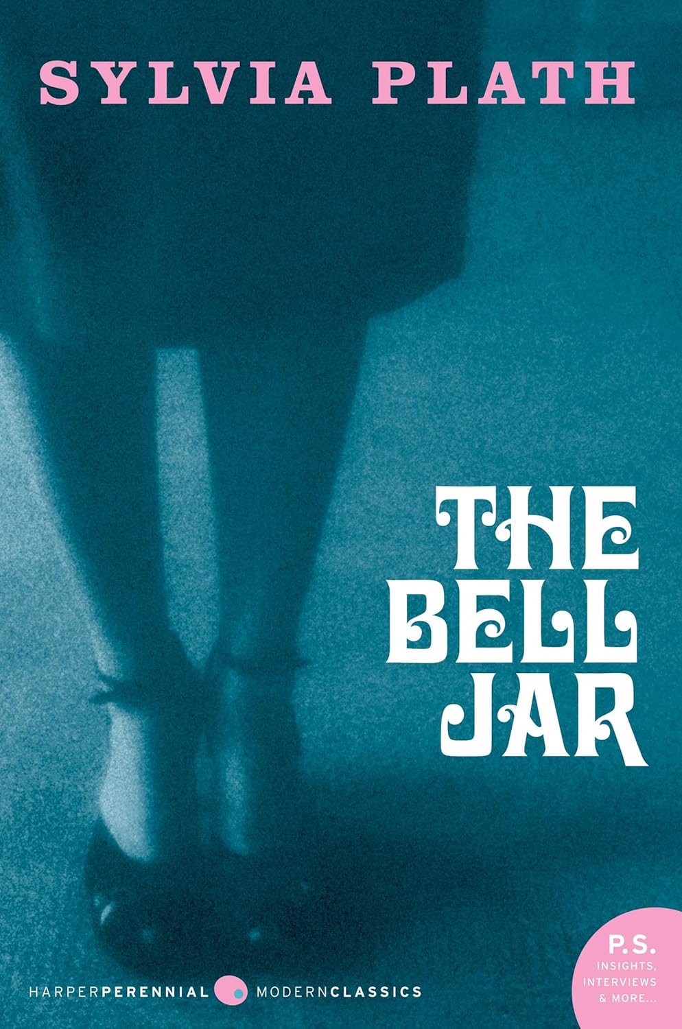 The Bell Jar: A Timeless Coming-of-Age Classic (Perennial Classics) by Sylvia Plath