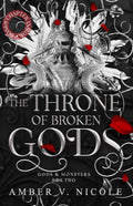 Headline Eternal The Throne of Broken Gods The MUST-READ second book in Amber Nicoles dark romantasy series! (Gods and Monsters). by Amber V. Nicole