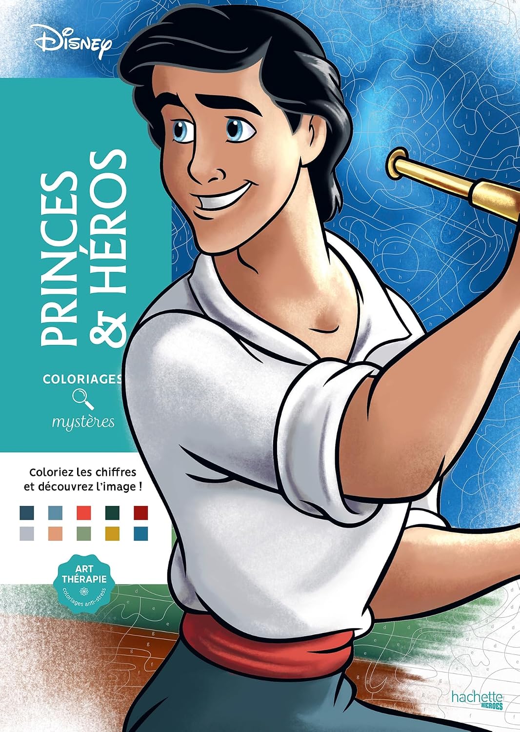 Coloriages mystères Disney - Princes et Héros by Capucine SIVIGNON
