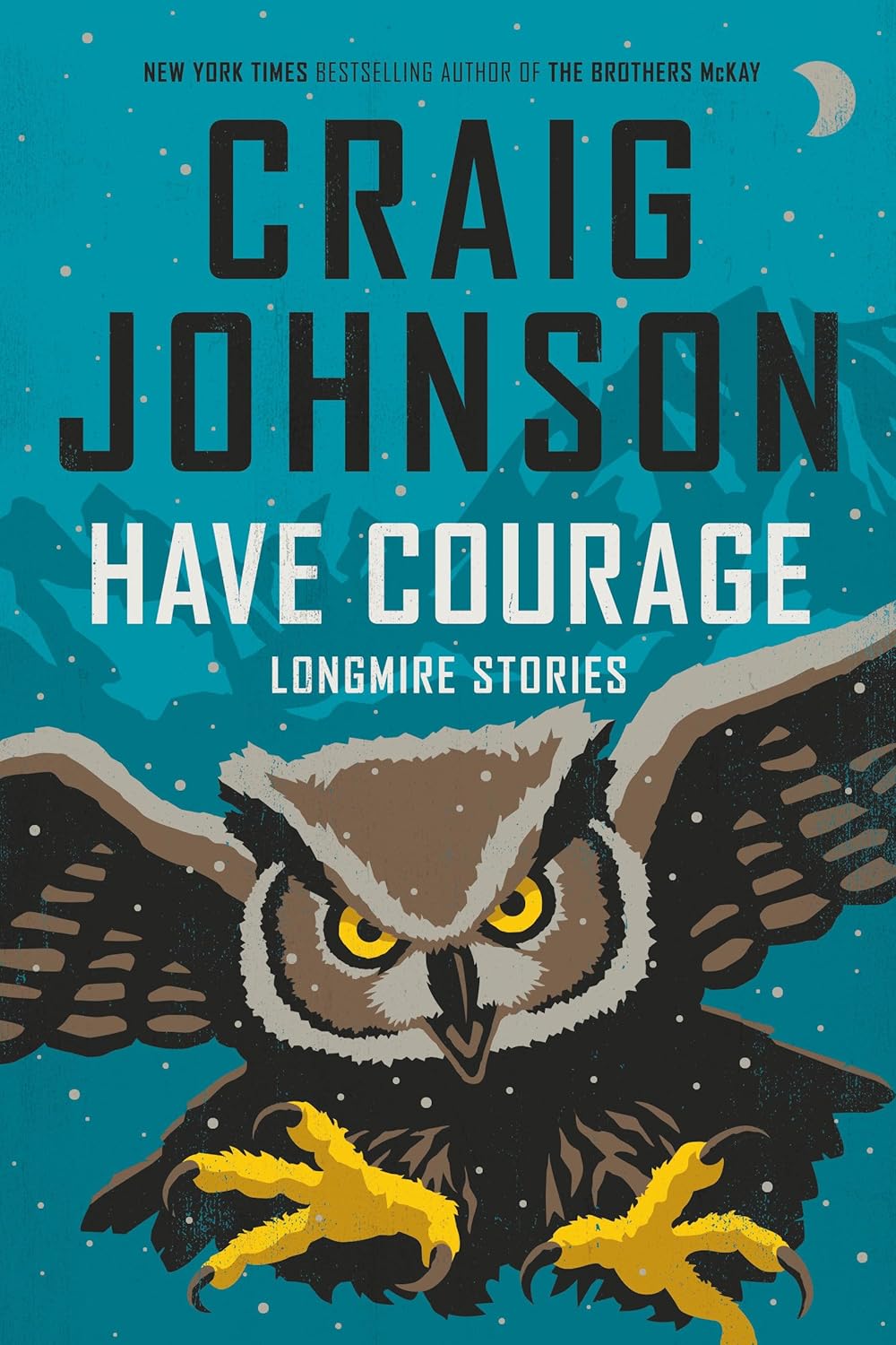Have Courage: Longmire Stories (A Longmire Mystery) by Craig Johnson