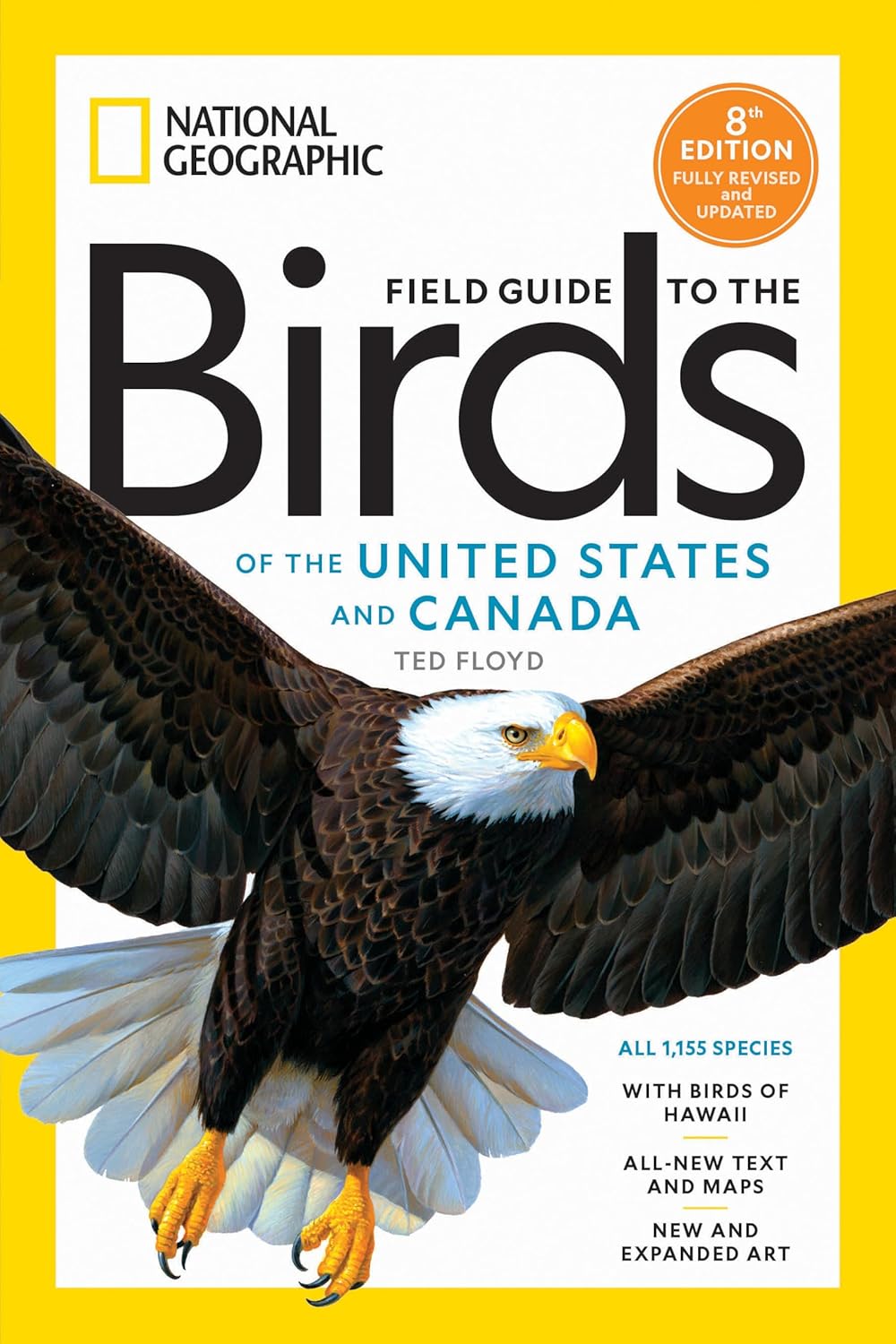 National Geographic Field Guide to the Birds of the United States and Canada, 8th edition by Ted Floyd