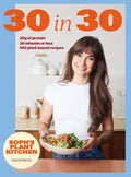 Soph's 30 in 30 Plant Kitchen: Delicious plant-based recipes with 30g of protein in 30 minutes or less From the Sunday Times Bestselling author by Sophie Macfie