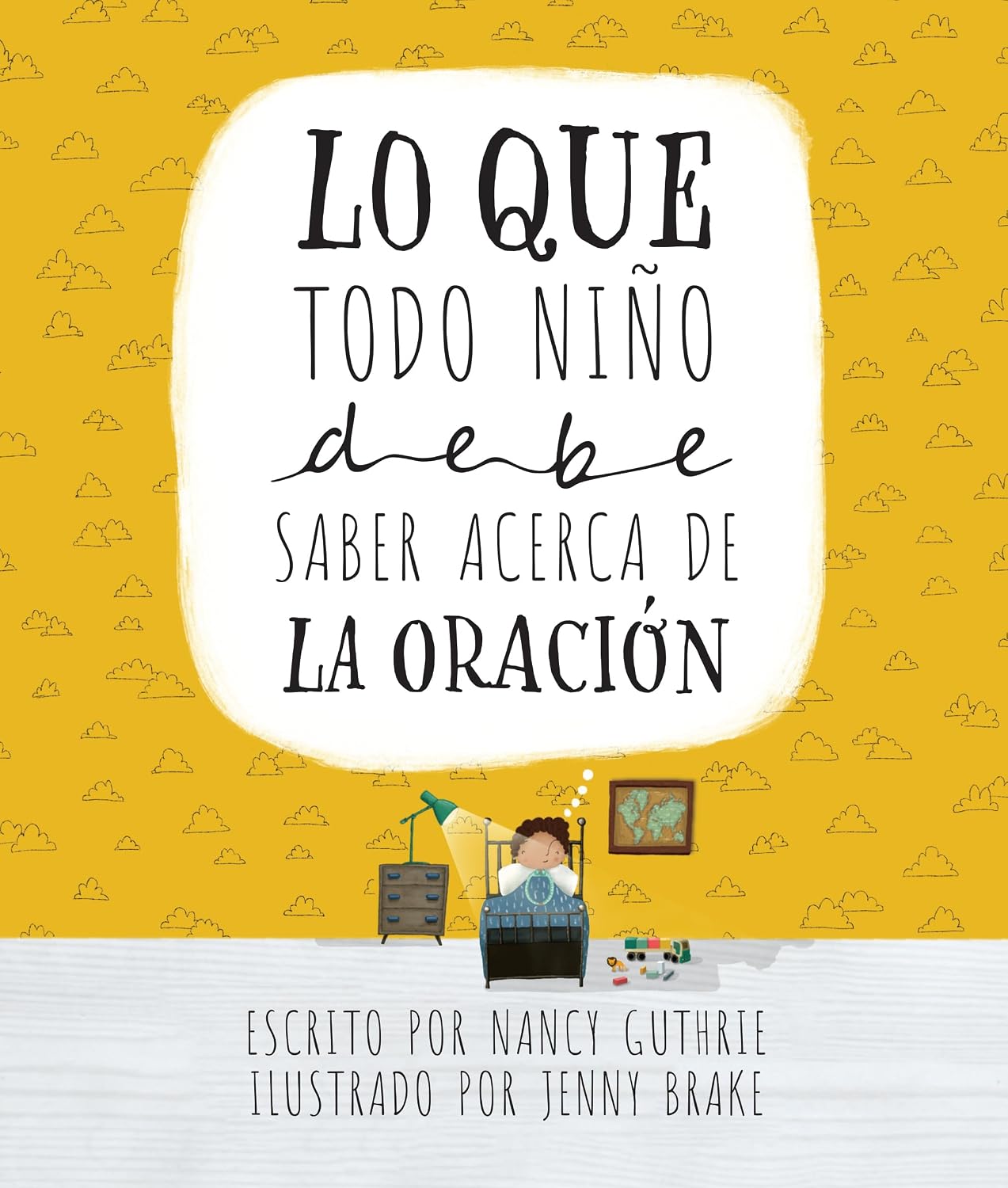 Lo que todo niño debe saber acerca de la oración (Spanish Edition) by Nancy Guthrie