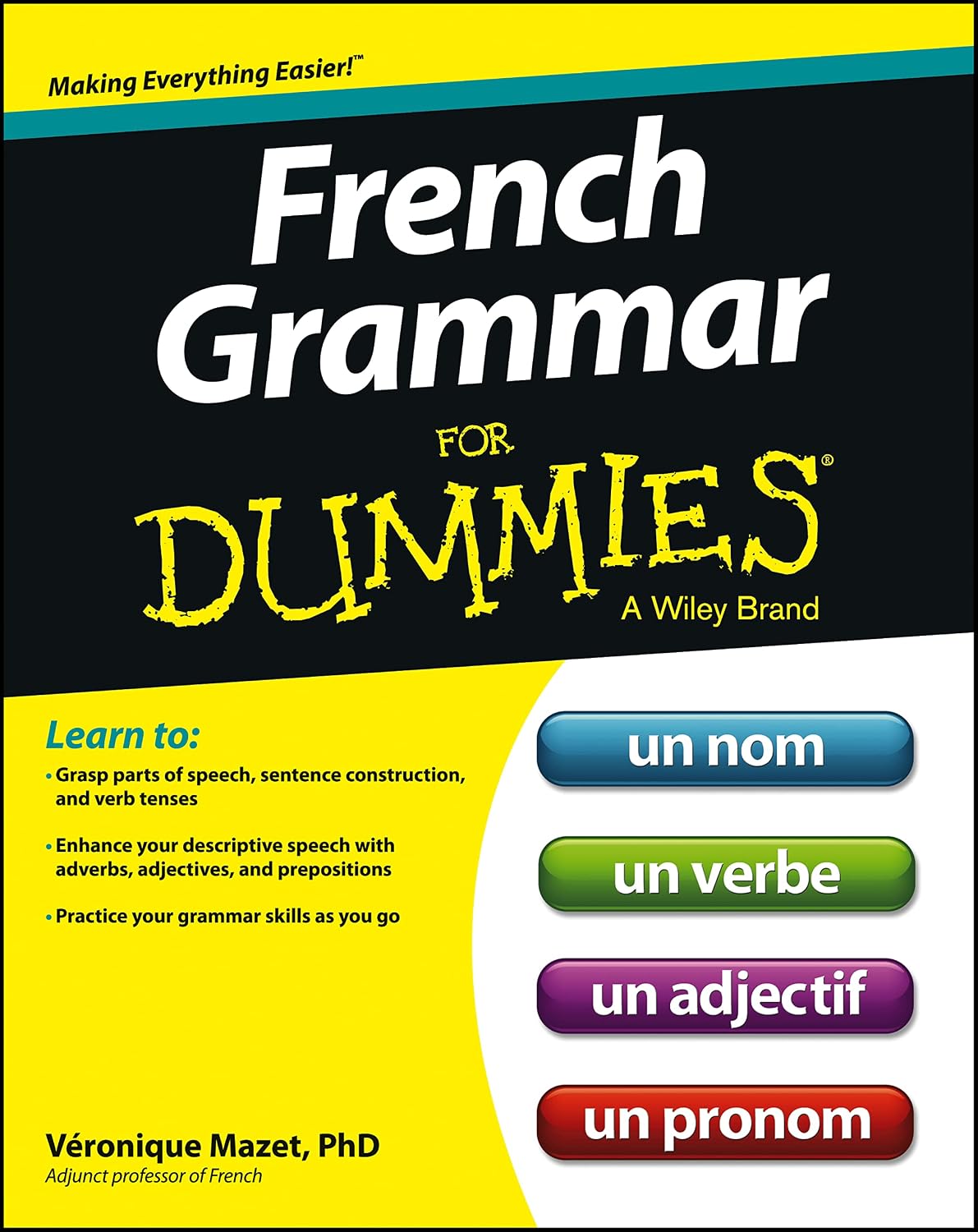 French Grammar For Dummies (For Dummies Series) by Veronique Mazet