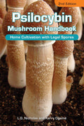 Psilocybin Mushroom Handbook: Home Cultivation With Legal Spores by L. G Nicholas