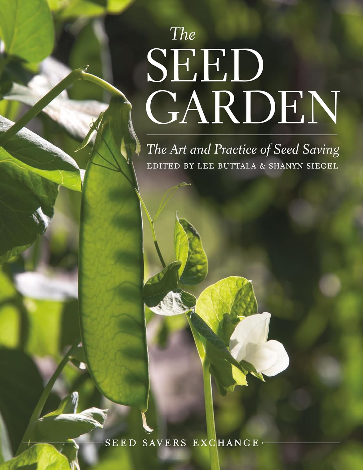 The Seed Garden: The Art and Practice of Seed Saving by Lee Buttala