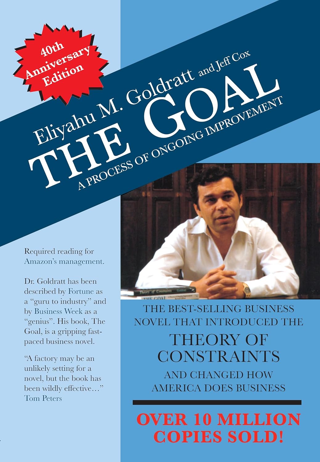 The Goal: 40th Anniversary Edition: A Process of Ongoing Improvement by Eliyahu M Goldratt