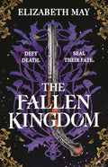 The Fallen Kingdom: The sweeping historical fantasy now reimagined for adult romantasy fans (The Falconer, 3) by Elizabeth May