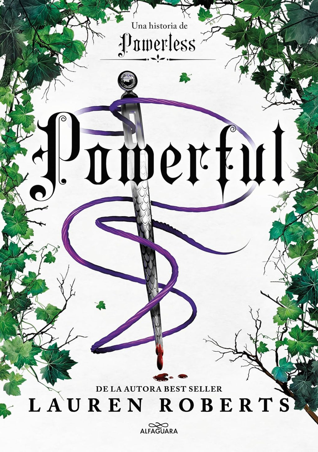 Powerful. Una historia de Powerless. El fenómeno romantasy que arrasa en TikTok (Saga Powerless 1.5) by Lauren Roberts