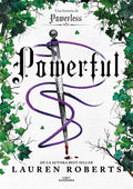 Powerful. Una historia de Powerless. El fenómeno romantasy que arrasa en TikTok (Saga Powerless 1.5) by Lauren Roberts