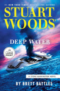 Stuart Woods' Deep Water (A Stone Barrington Novel) by Brett Battles