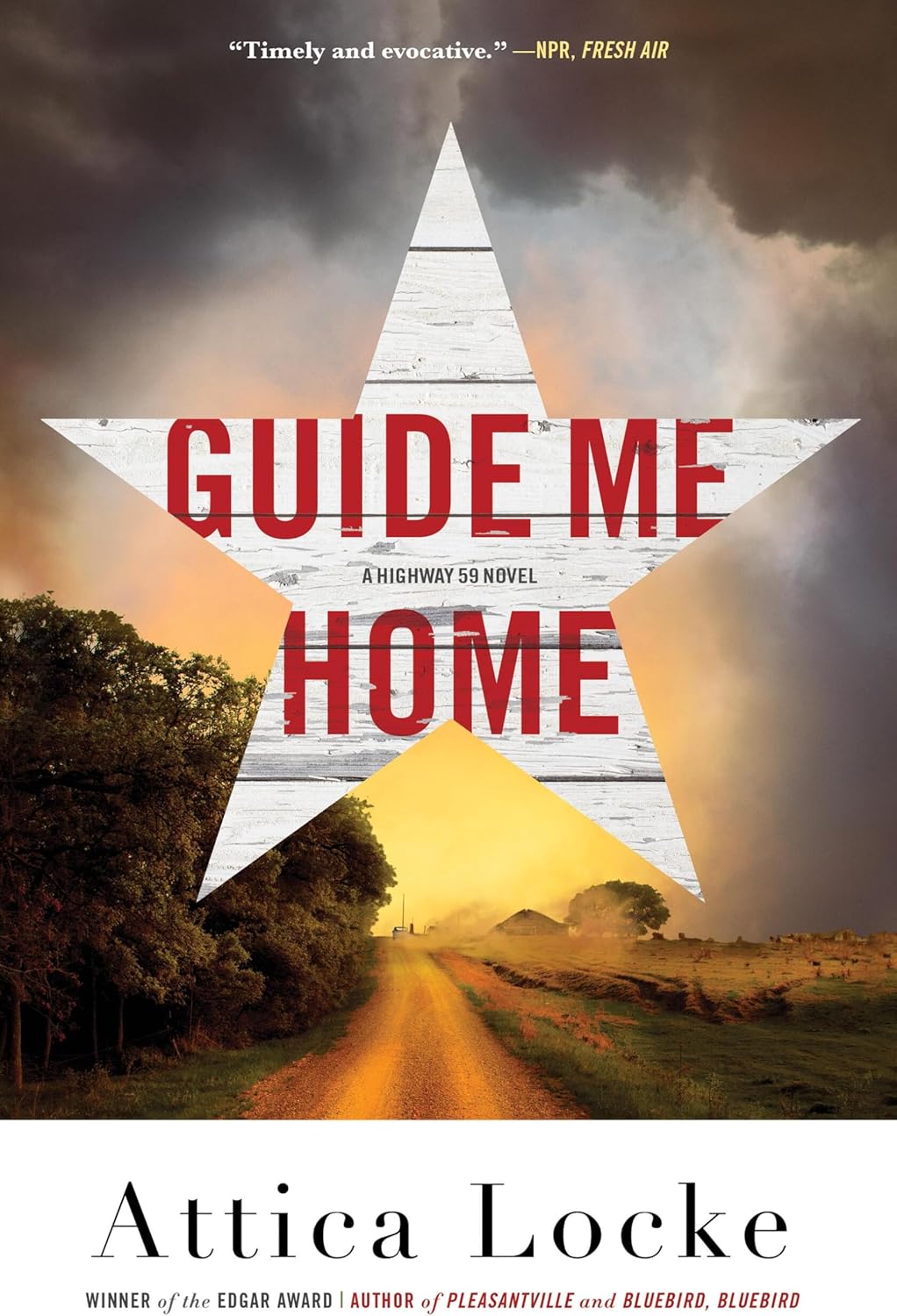 Guide Me Home (A Highway 59 Novel, 3) by Attica Locke