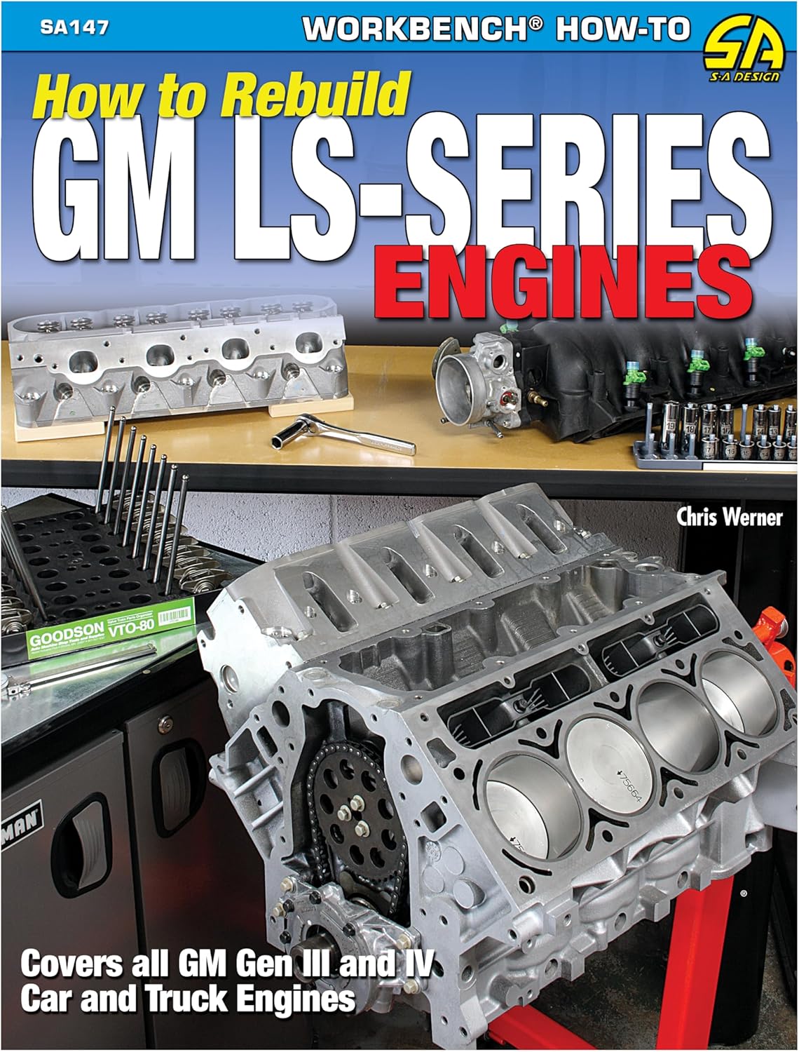 How to Rebuild GM LS-Series Engines (S-A Design) by Chris Werner