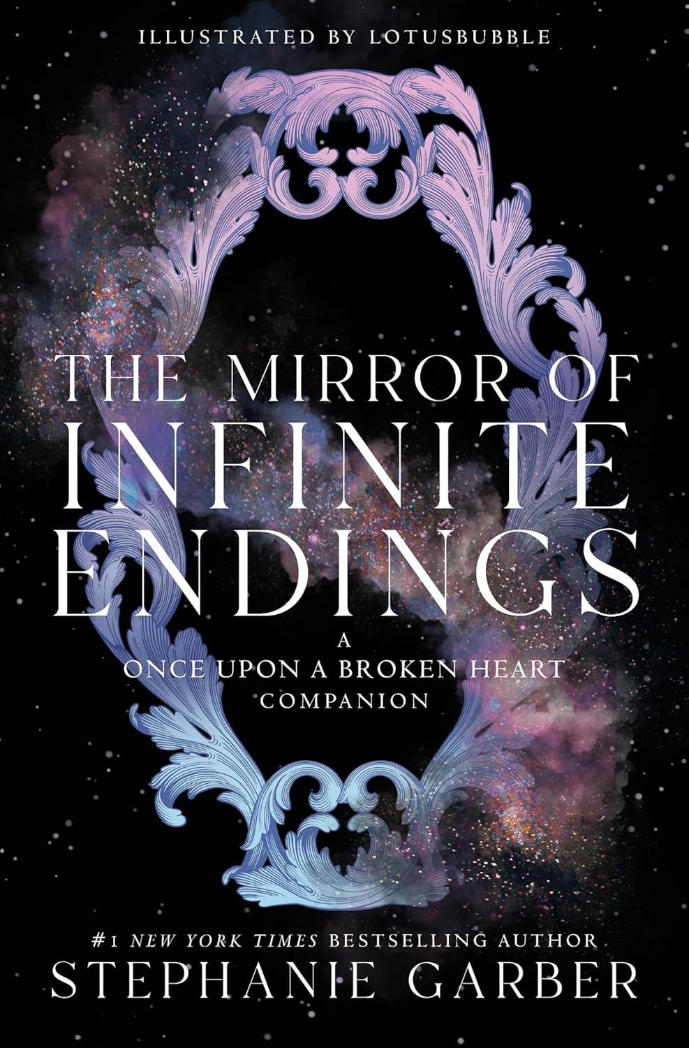 The Mirror of Infinite Endings: A Once Upon a Broken Heart Companion by Stephanie Garber