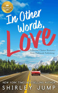 In Other Words, Love: A Second Chance Romance from Hallmark Publishing by Shirley Jump