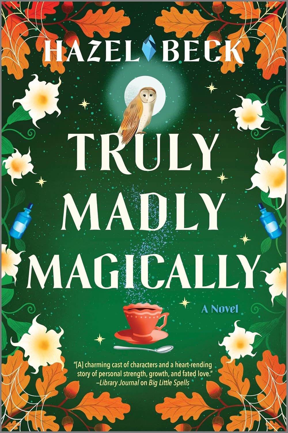 Truly Madly Magically: A Witchy Enemies-to-Lovers Rom-Com (Witchlore, 3) by Hazel Beck