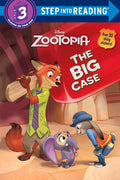 The Big Case (Disney Zootopia) (Step into Reading, Step 3) by Bill Scollon
