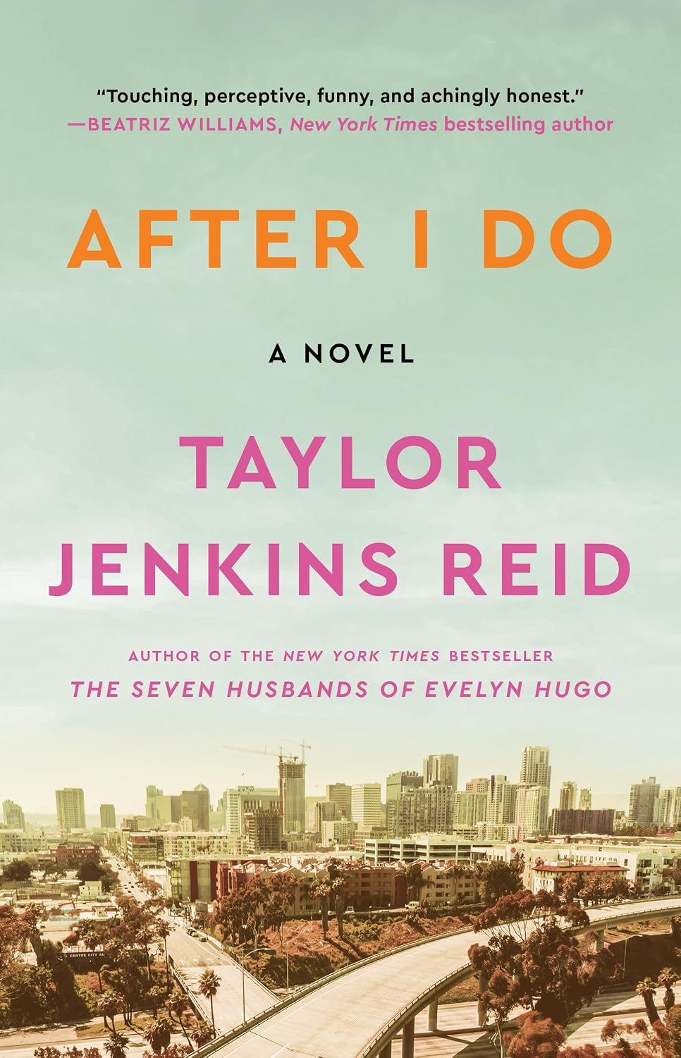 After I Do: A Novel by Taylor Jenkins Reid