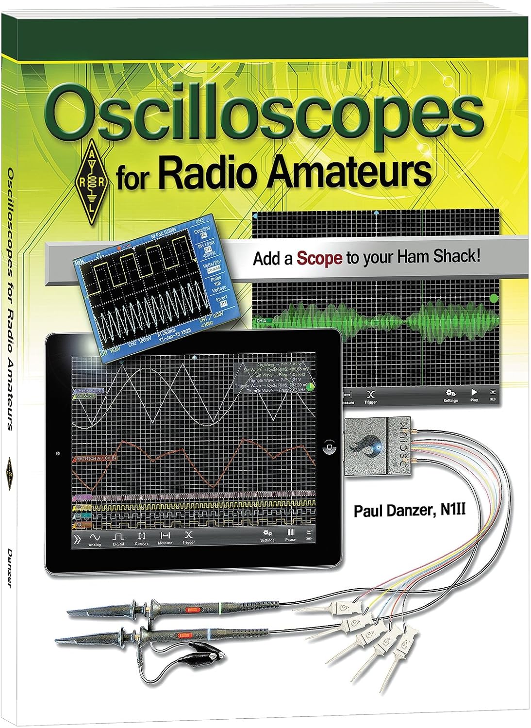 Oscilloscopes for Radio Amateur by Inc. Arrl