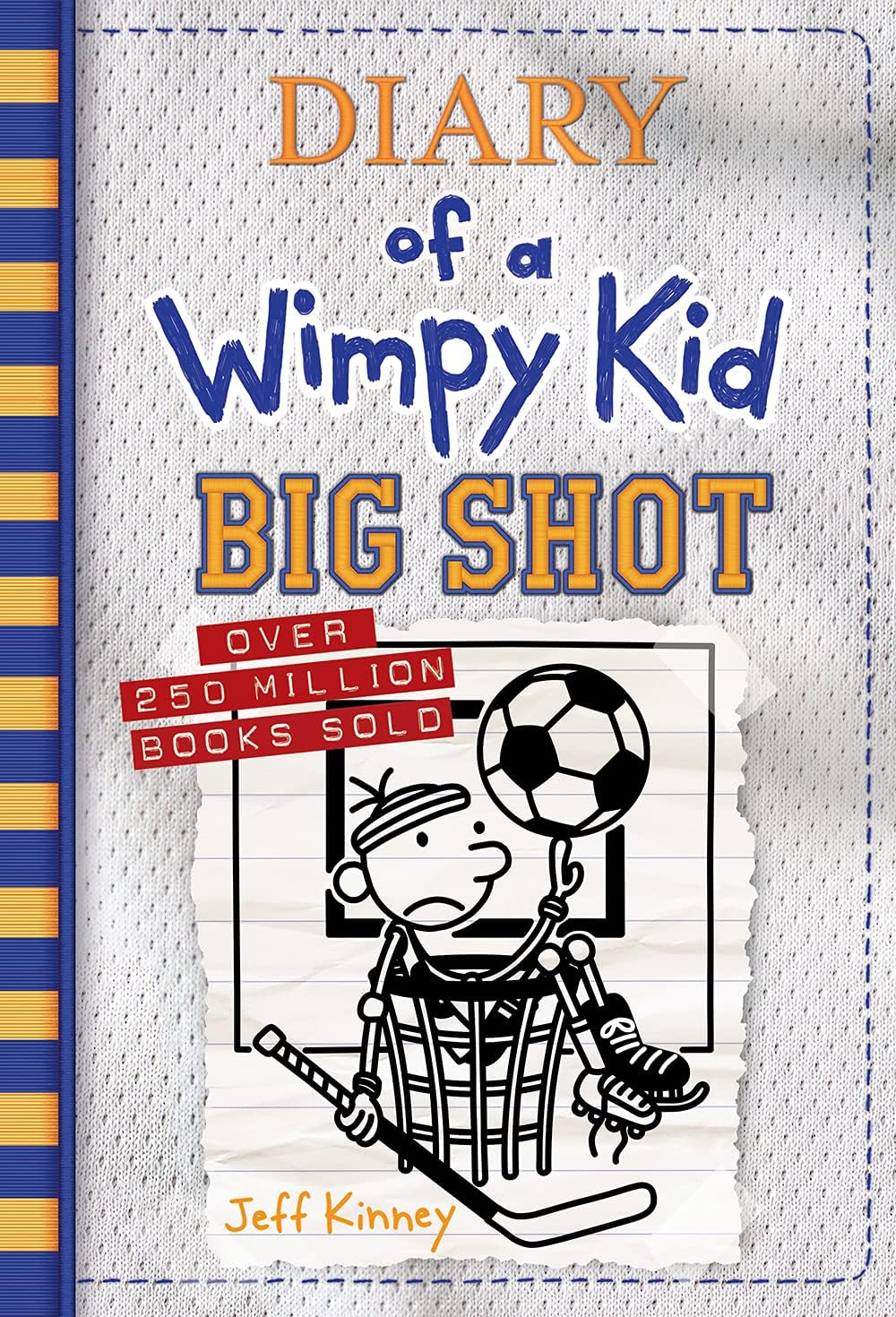 Big Shot (Diary of a Wimpy Kid #16): A hilariously hopeless season of sports fails and underdog dreams from the #1 international bestselling Diary of a Wimpy Kid series (Book 16) by Jeff Kinney
