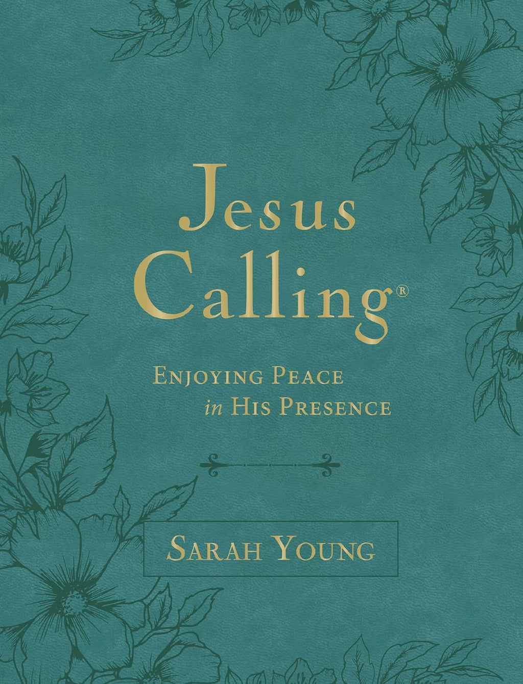 Jesus Calling, Large Text Teal Leathersoft, with Full Scriptures: Enjoying Peace in His Presence (A 365-Day Devotional) by Sarah Young