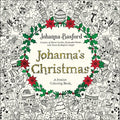Johanna's Christmas: A Festive Coloring Book for Adults by Johanna Basford