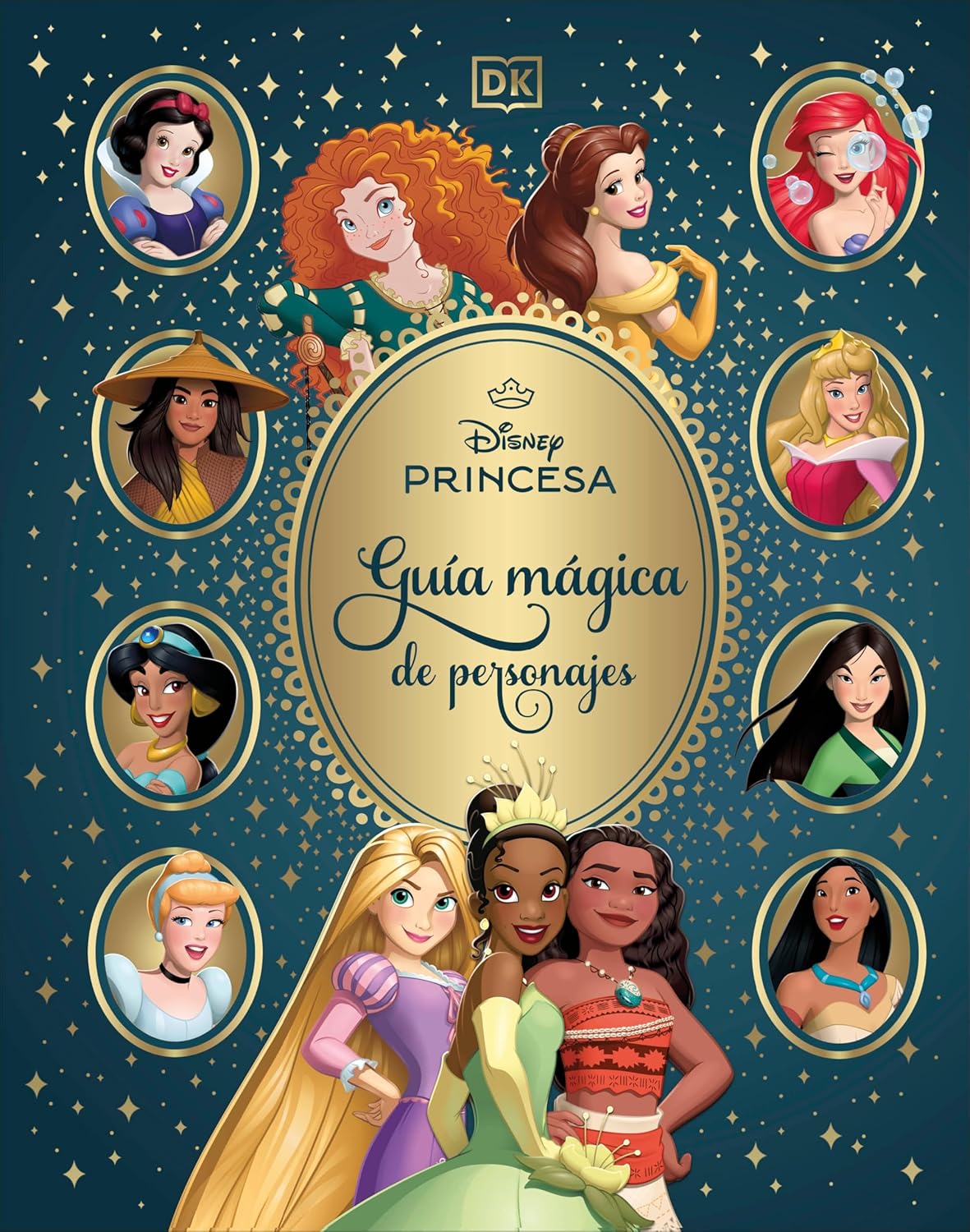 Disney Princesa Guía mágica de personajes (Enchanted Character Guide) (Spanish Edition) by DK