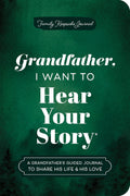 Grandfather, I Want to Hear Your Story (Expanded Edition): A Grandfather's Guided Journal to Share His Life & His Love (Hear Your Story Books) by Jeffrey Mason