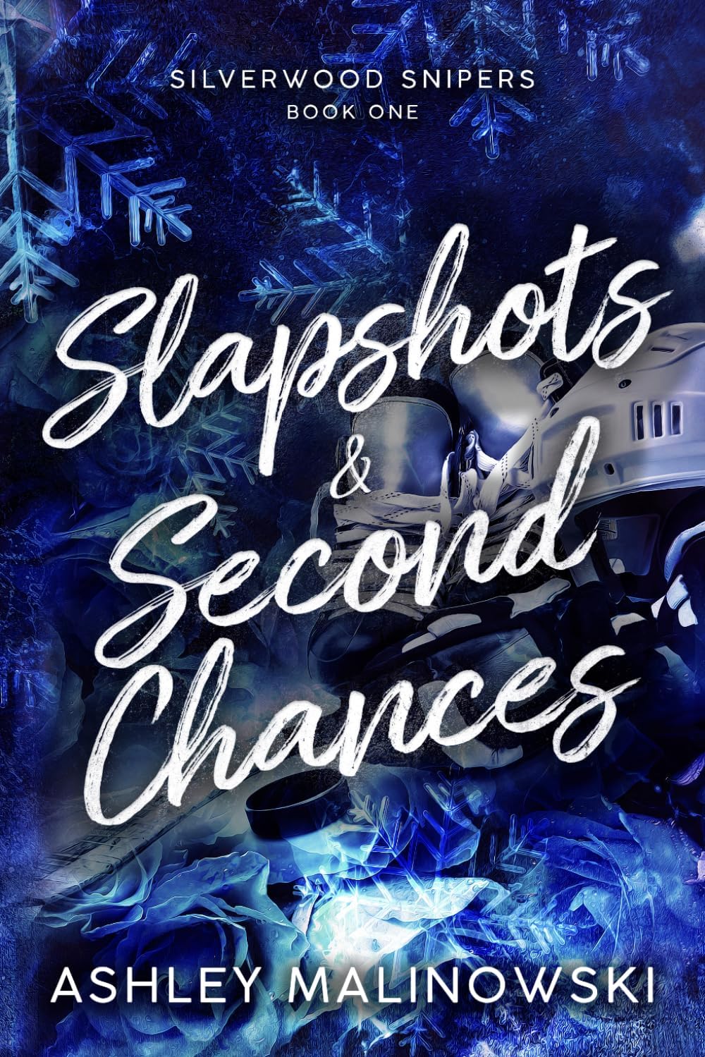 Slapshots & Second Chances (Silverwood Snipers) by Ashley Malinowski