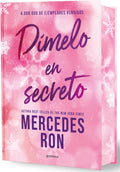 Dímelo en secreto (edición especial limitada, cantos pintados) / Tell Me in Secret (Limited Special Edition with Sprayed Edges) (Wattpad. Dímelo) (Spanish Edition) by Mercedes Ron